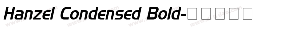 Hanzel Condensed Bold字体转换